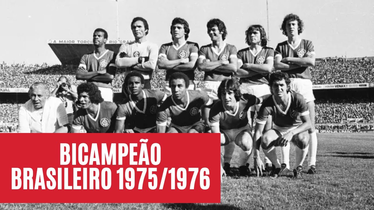 Como jogava o INTERNACIONAL, campeão Brasileiro dos anos de 1975 e 1976?
