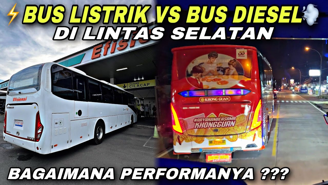 Duet Bus Diesel & Listrik 😱 Gimana Performanya Di Lintas Selatan ⁉️| trip EFISIENSI - Higer Kalista