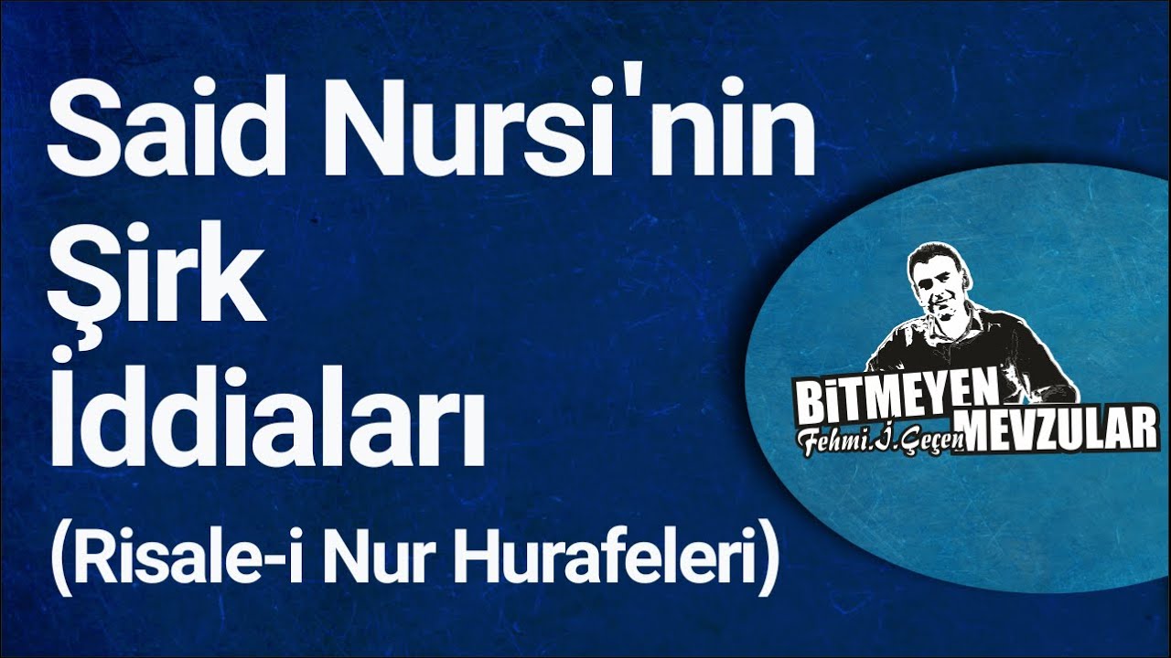 Said Nursi'nin Şirk İddiaları (Risale-i Nur Hurafeleri)