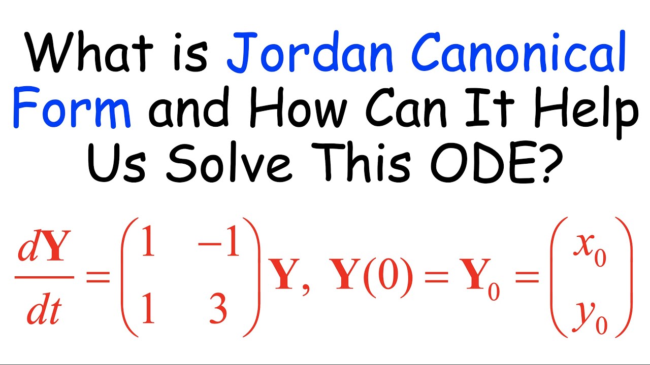 Jordan Canonical Form 2x2 Case, Generalized Eigenvectors, Solve a Linear System w/ Repeated E-value
