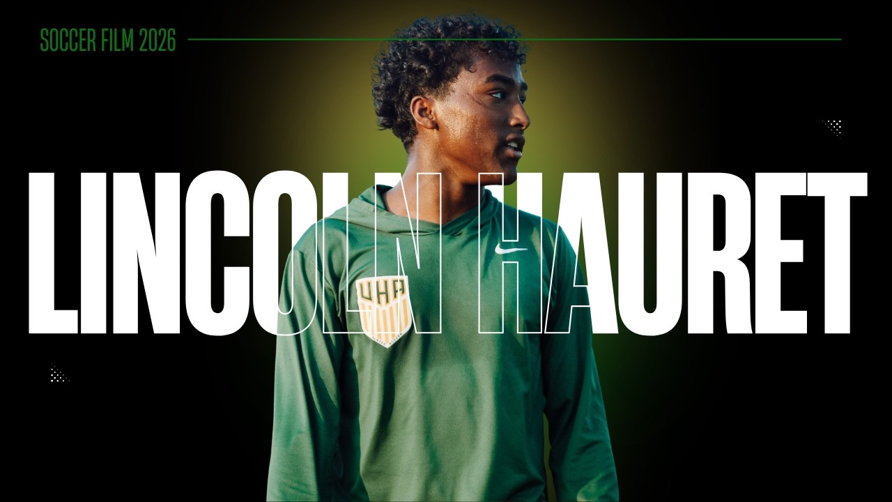 Lincoln Hauret Soccer Film 2026