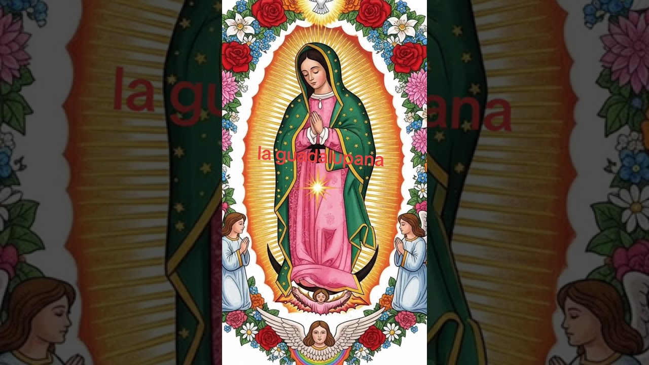 la guadalupana 🎄🎄🎄🎄