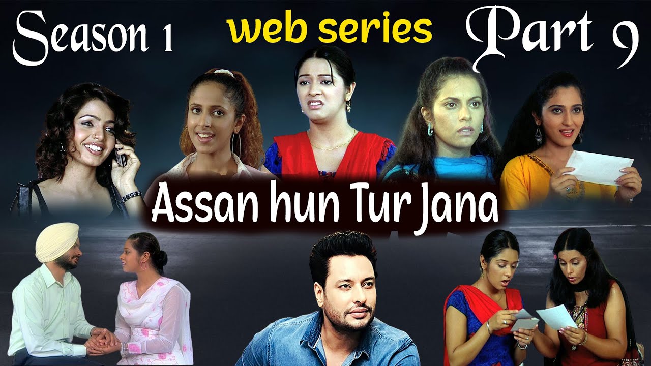 Episode 09 | Assan Hun Tur Jana | Dev Kharoud | Punjabi Web Series