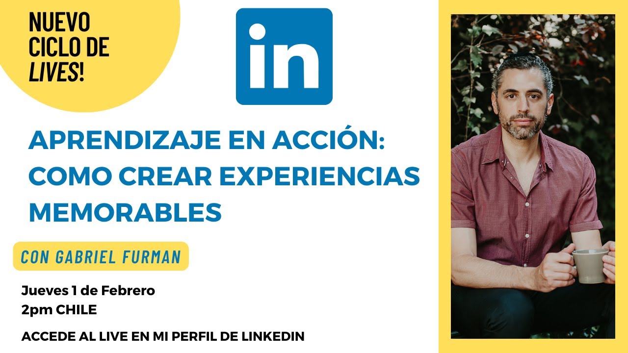 Aprendizaje en Acción: Como Crear Experiencias Memorables - Parte 3