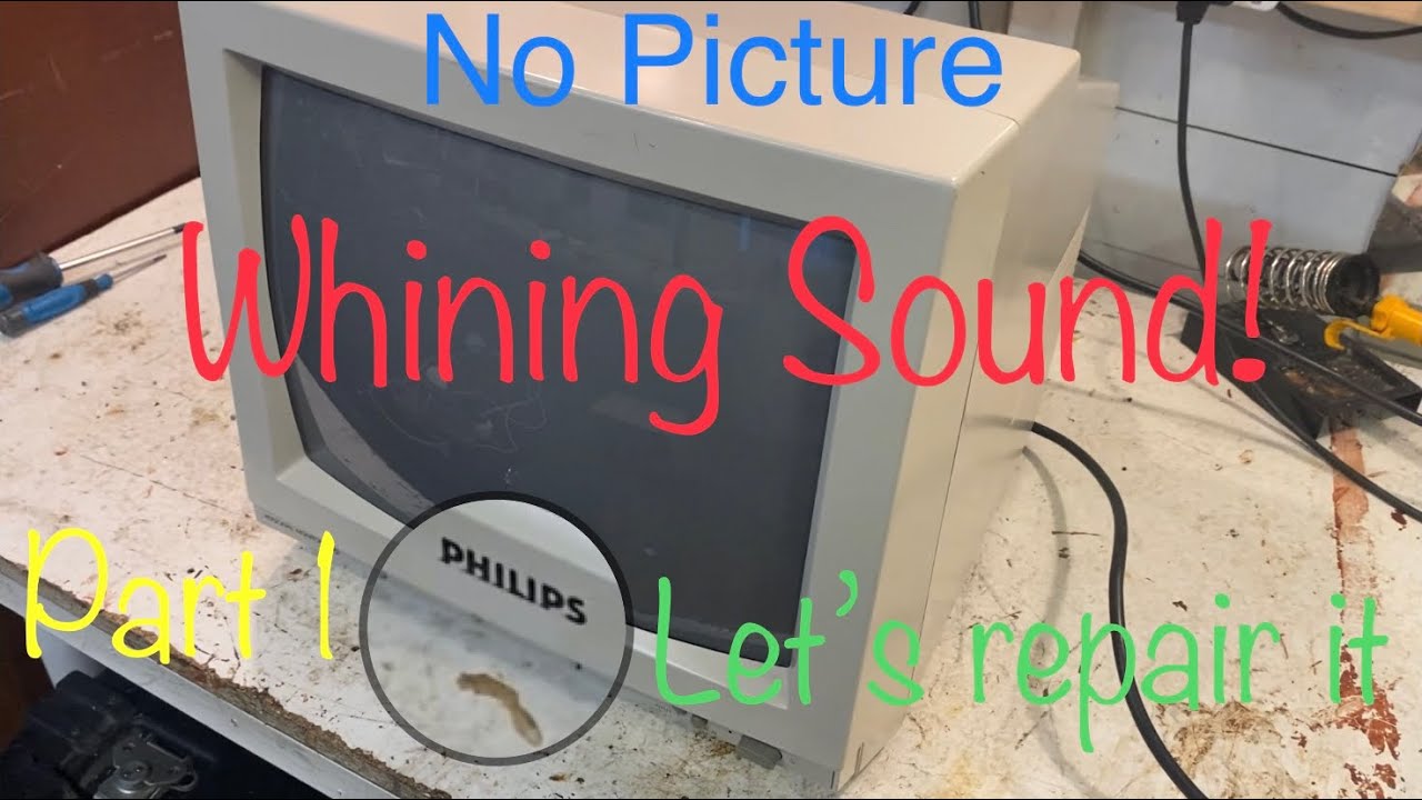 Customer Repair - Philips CM8833 MKi - High Pitched sound, No Picture! Let’s Repair IT Part 1