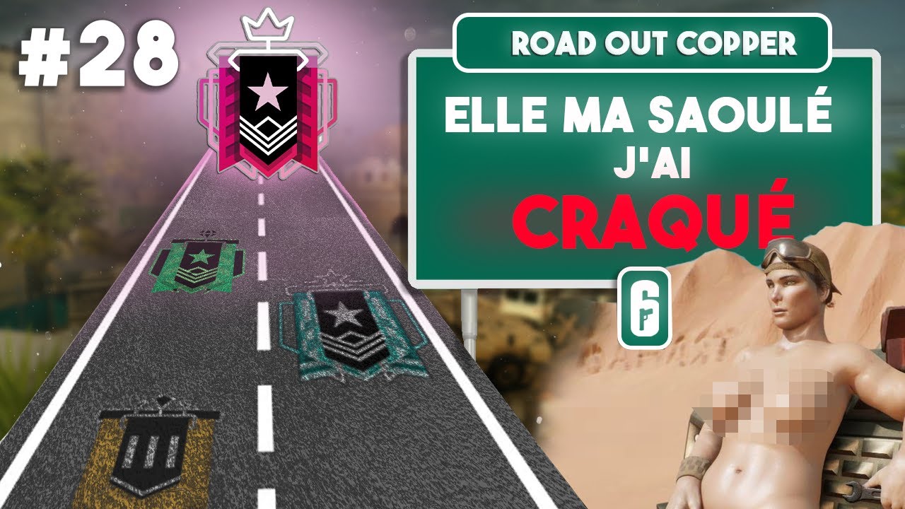 ROAD OUT COPPER #28 : ELLE M’A SOÛLÉ… J’AI CRAQUÉ 😡
