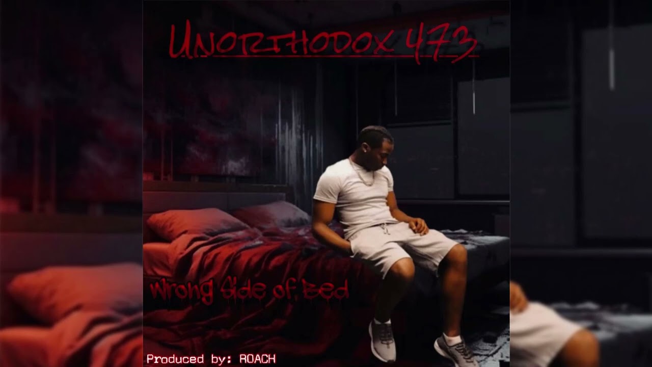 Unorthodox473 - Wrong Side of Bed (Audio)