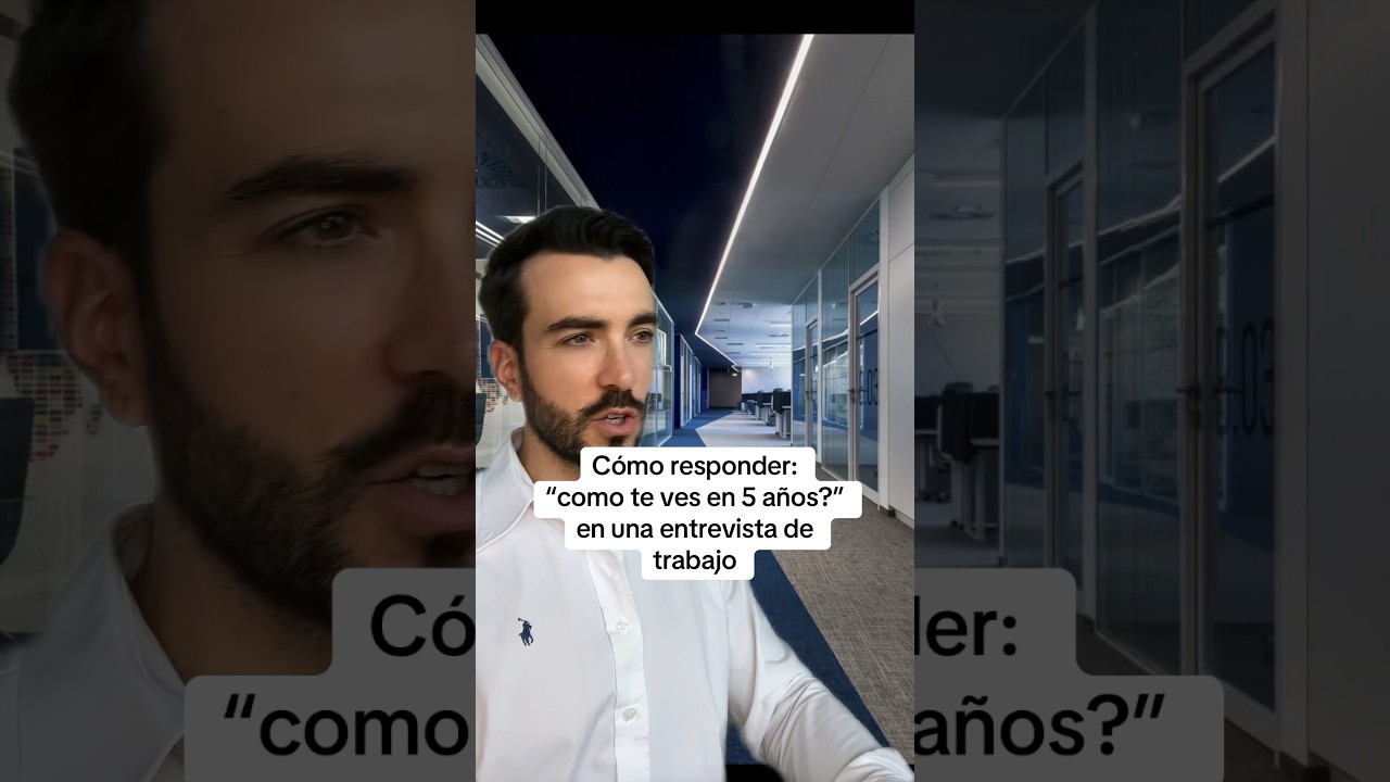 Cómo responder: “como te ves en 5 años?”en una entrevista de trabajo ➡️ 