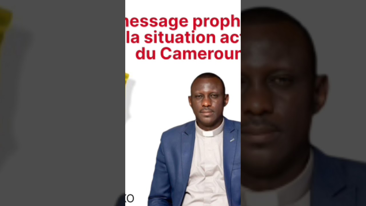 🚨🚨Message proph&eacute;tique sur la situation actuelle du Cameroun.