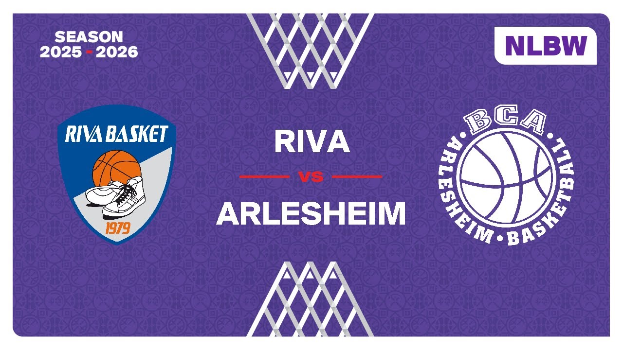 NLB Women｜Day 5: RIVA vs. ARLESHEIM