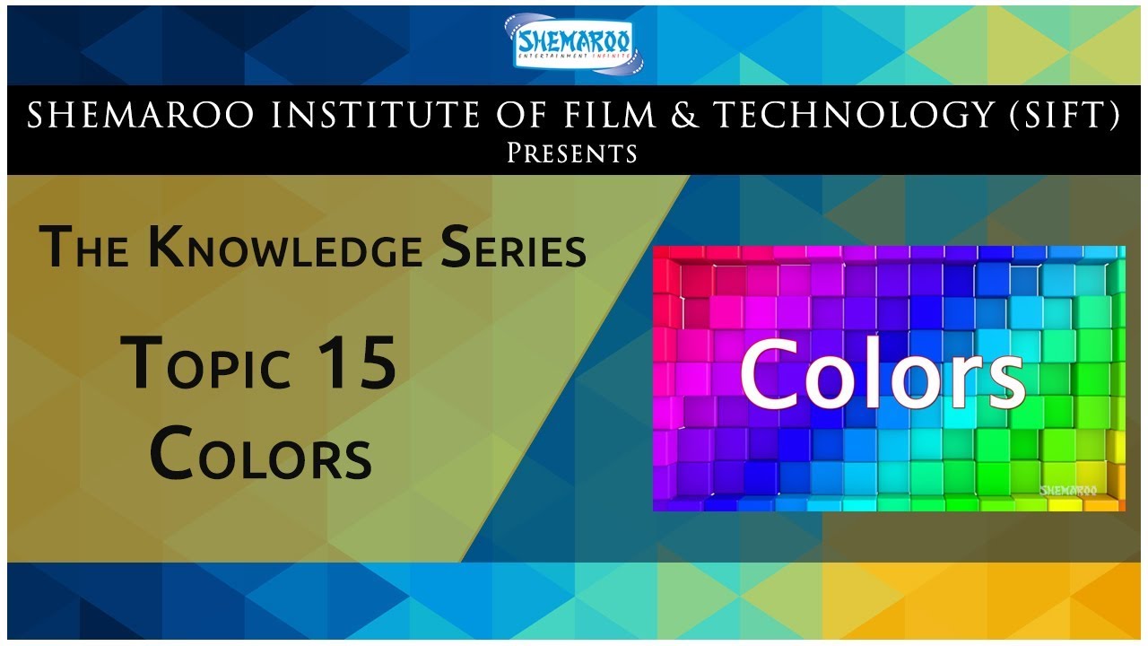 COLORS Tutorial : Shemaroo Institute of Film & Technology