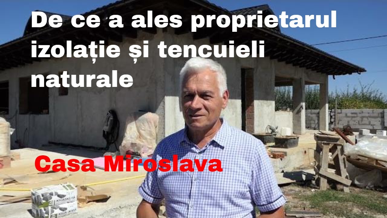 De ce a ales proprietarul materiale naturale de izolare și de finisare pentru Casa de la Miroslava