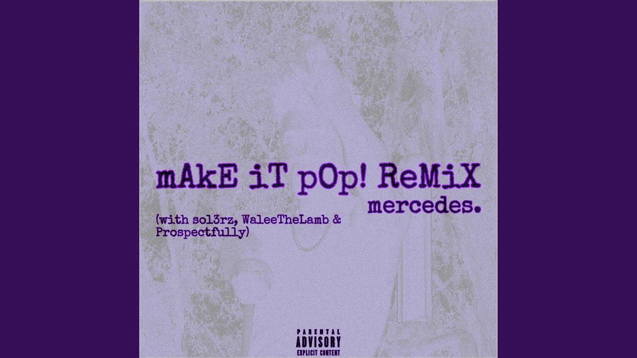 mAkE iT pOp! (feat. WaleeTheLamb, sol3rz & Prospectfully) (ReMiX)