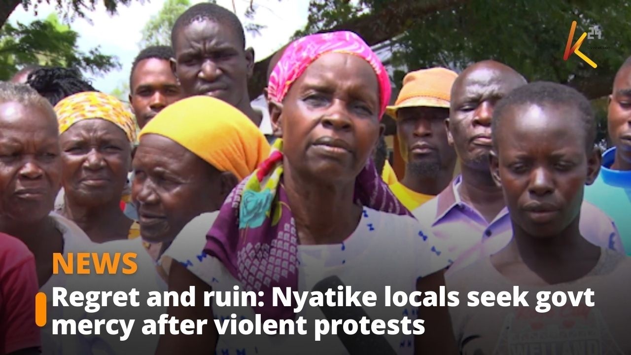 Regret and Ruin: Nyatike locals seek govt mercy after violent protests