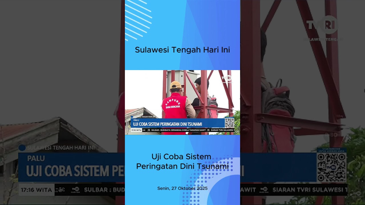 Uji Coba Sistem Peringatan Dini Tsunami - Sulawesi Tengah Hari Ini #tvrisulteng #news