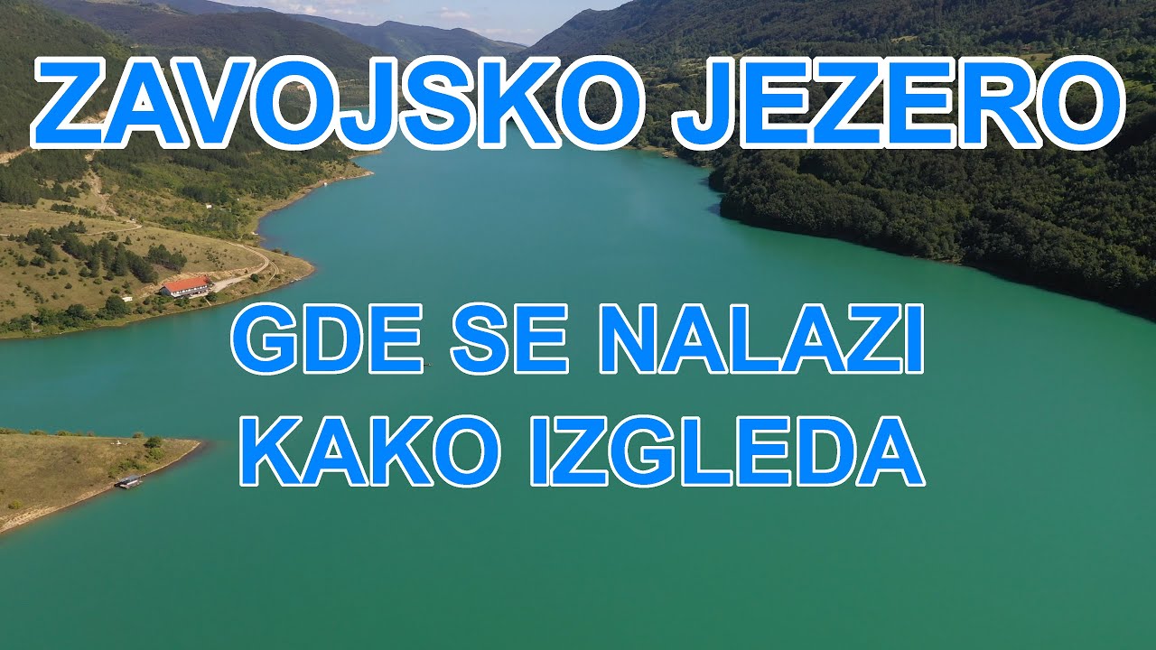 Zavojsko Jezero - kratak video, gde je, kako izgleda.