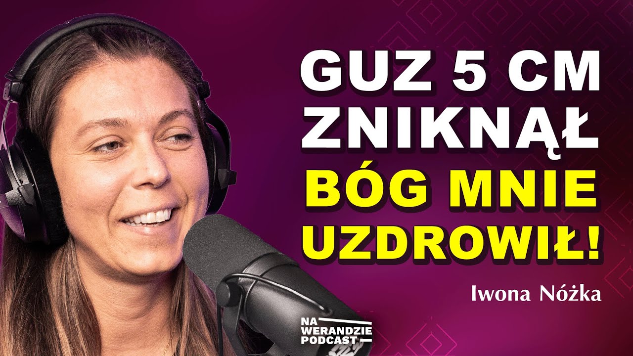 Medycyna dała mi rok... Bóg dał mi nowe życie! [Na Werandzie Podcast #231]