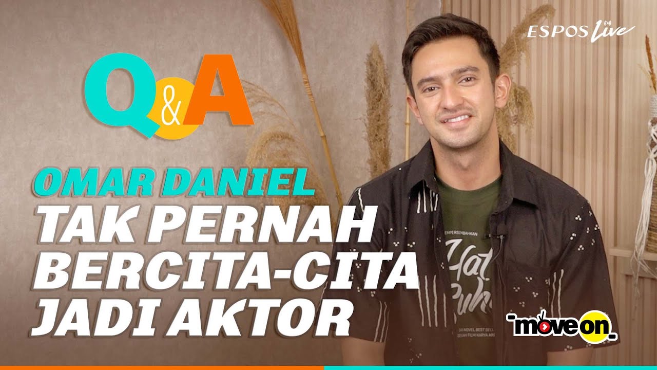 QnA with Omar Daniel: Bicara Kenangan di Solo dan Film Terbaru | MOVE ON