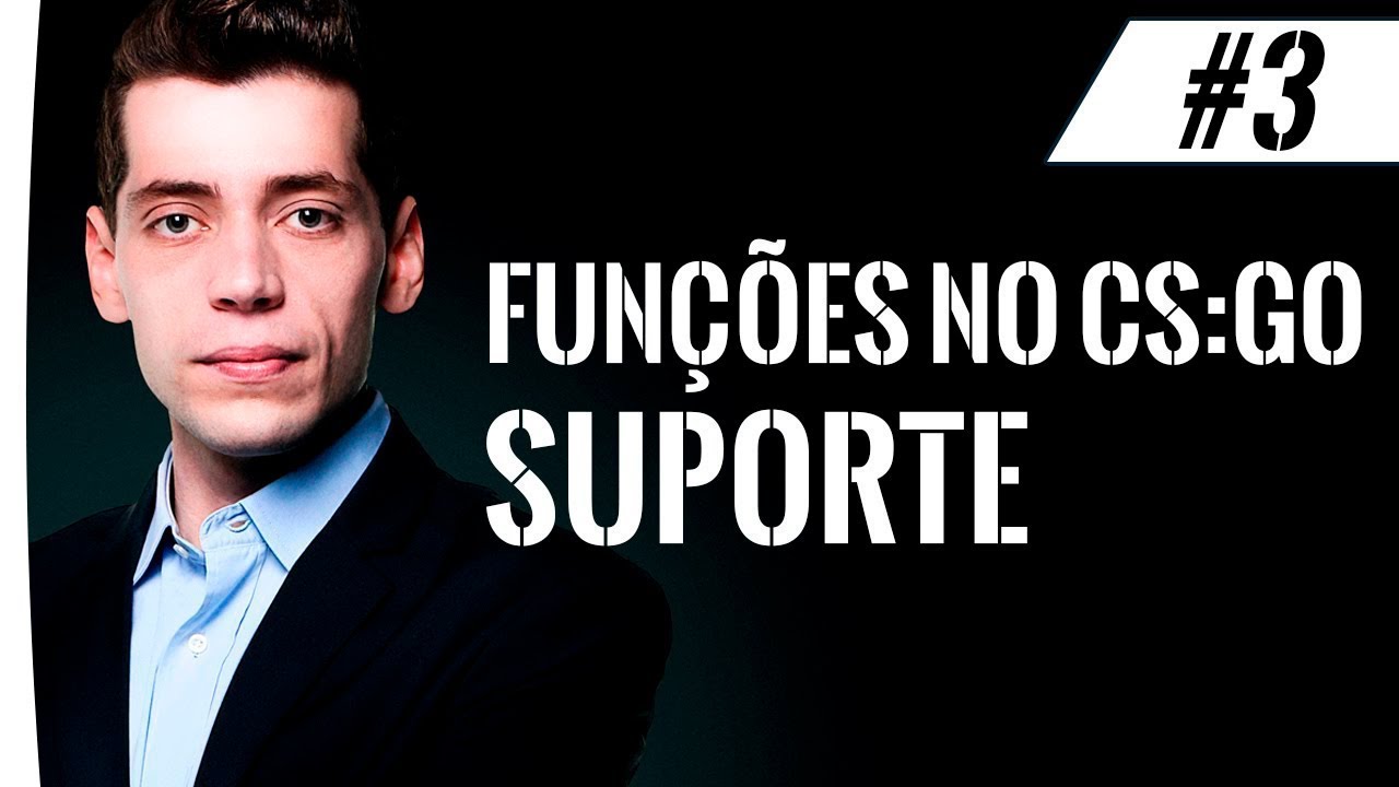 Funções no CS:GO #3: Suporte