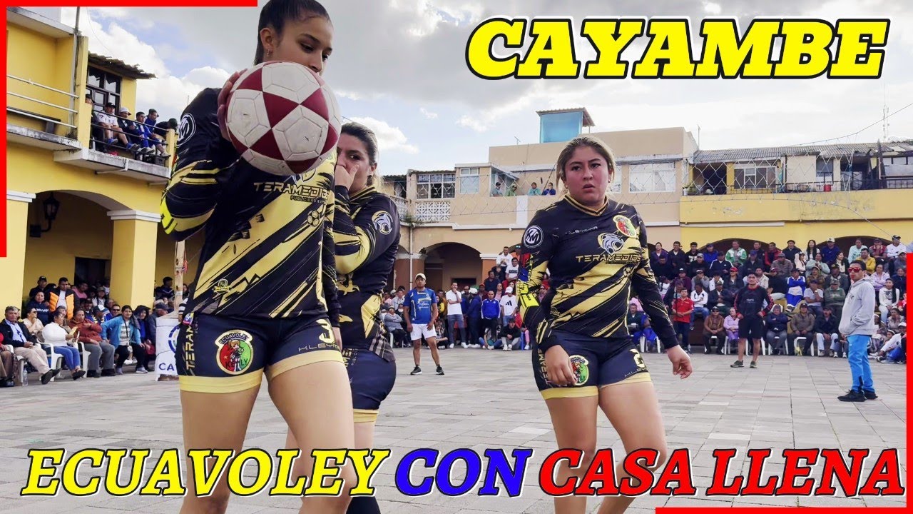 💯Ecuavoley con casa llena en CAYAMBE❤️Mary/Kerly/Ory❤️