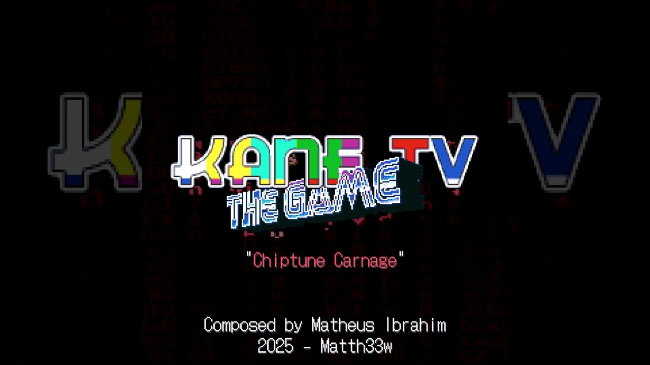 Matth33w - Chiptune Carnage (Kane TV: The Game)