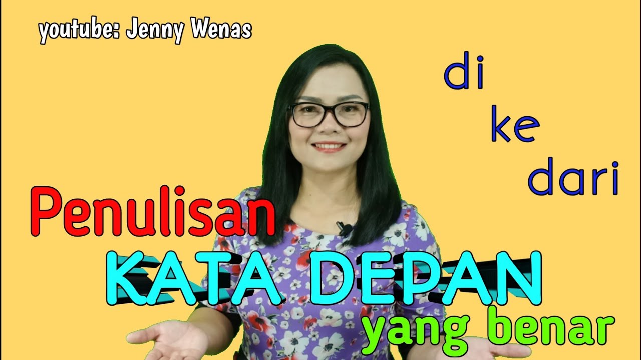 Penulisan Kata Depan Yang Benar Materi Bahasa Indonesia