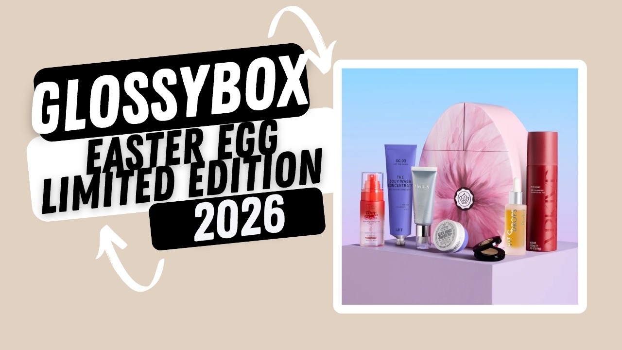 GLOSSYBOX Easter Egg Limited Edition 2026 - Early Access