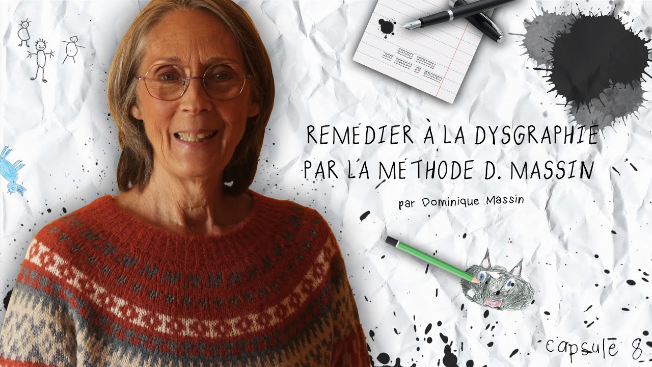 Remédier à la dysgraphie par la méthode D. Massin (CAPSULE #8)