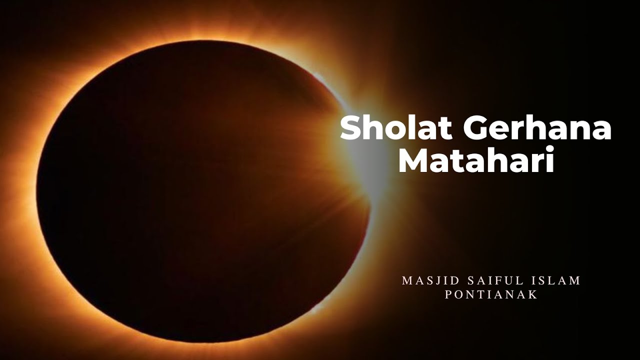 🔴 ( LIVE ) Sholat Gerhana Matahari | Masjid Saiful Islam Pontianak