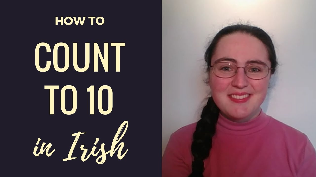 How to count from 1 to 10 in Irish Gaelic