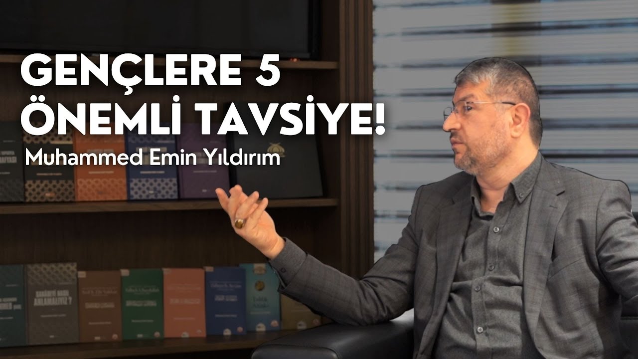 15-25 YAŞ GENÇLERE 5 ÖNEMLİ TAVSİYE/ Muhammed Emin Yıldırım / Siyer Vakfı Kamp!