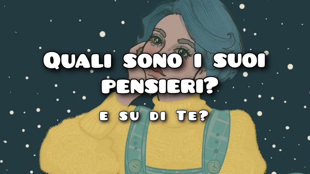 ✨Quali sono i suoi pensieri su di te?✨