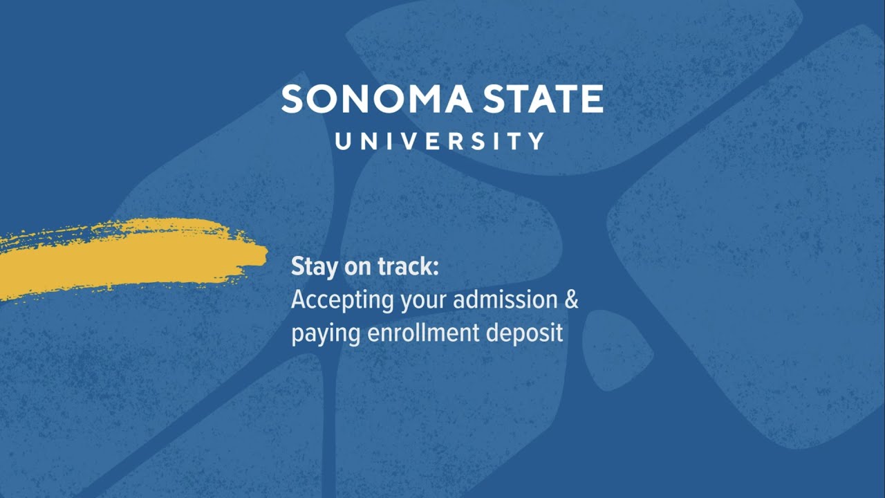 Welcome to Sonoma State: Accepting Admission