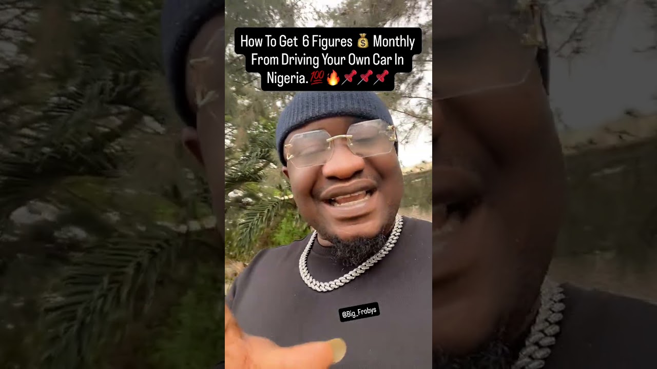 How To Get  6 Figures 💰 Monthly From Driving Your Own Car In Nigeria.💯🔥📌📌📌