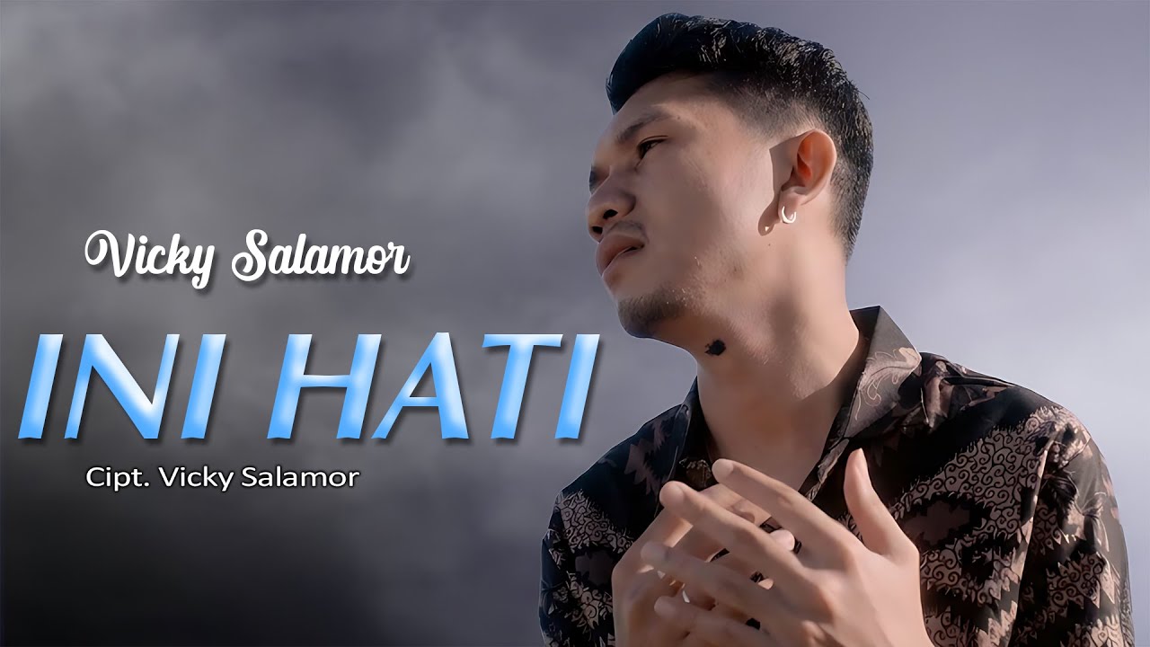 Vicky Salamor - INI HATI (Official Liric Video)