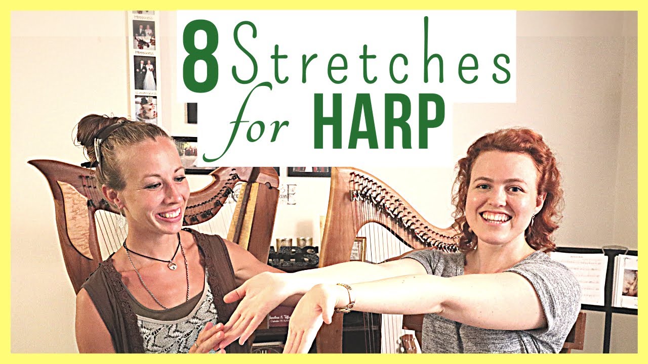 8 Stretches For Harp Players