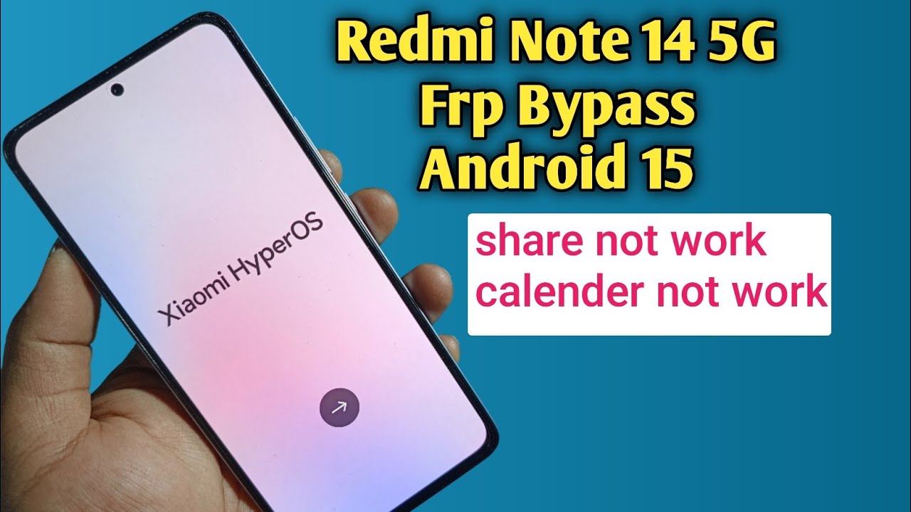 Redmi Note 14 5g Frp Bypass Android 15 Without PC