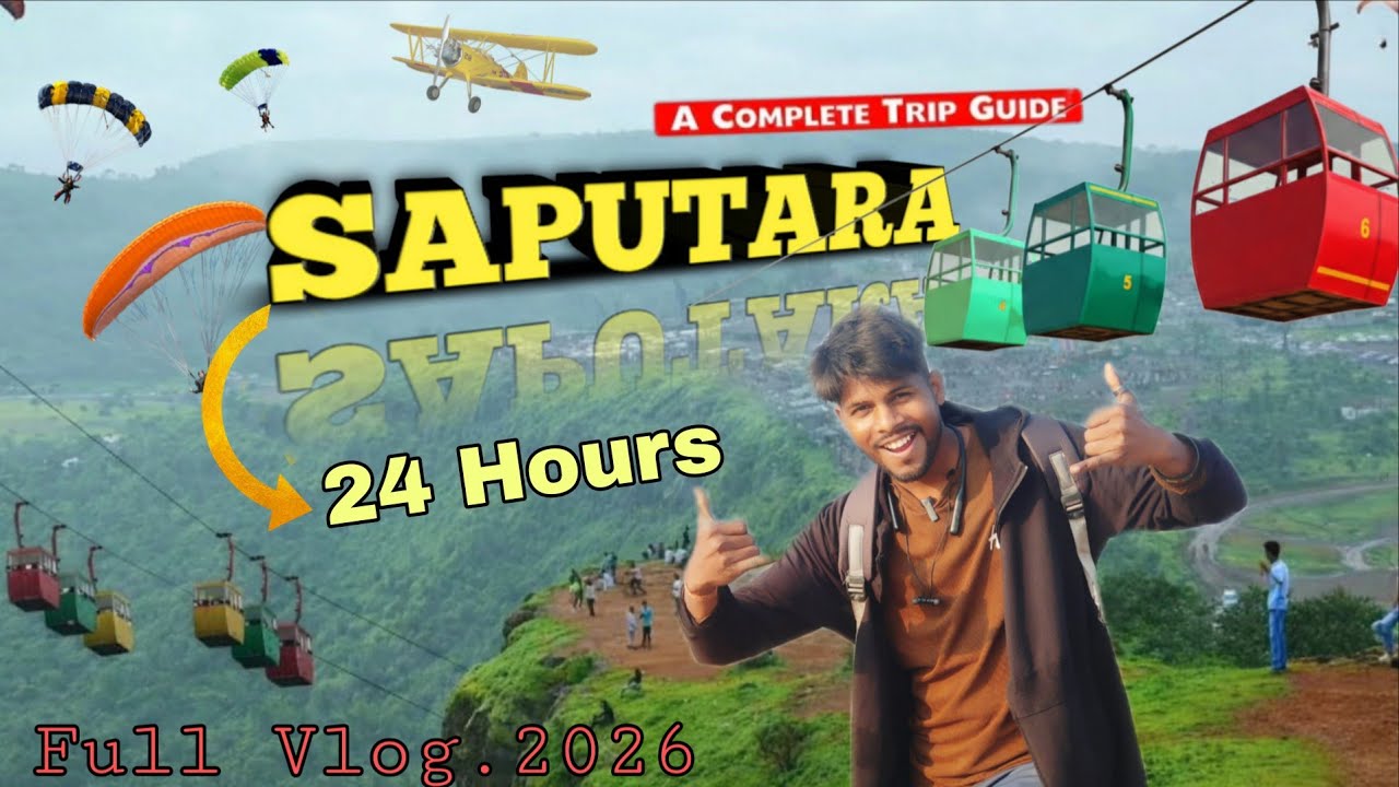 Saputara💫 Hill Station | सापुतारा | Saputara Complete Tour Guide | Saputara Tourist Places (2026)🔥👍