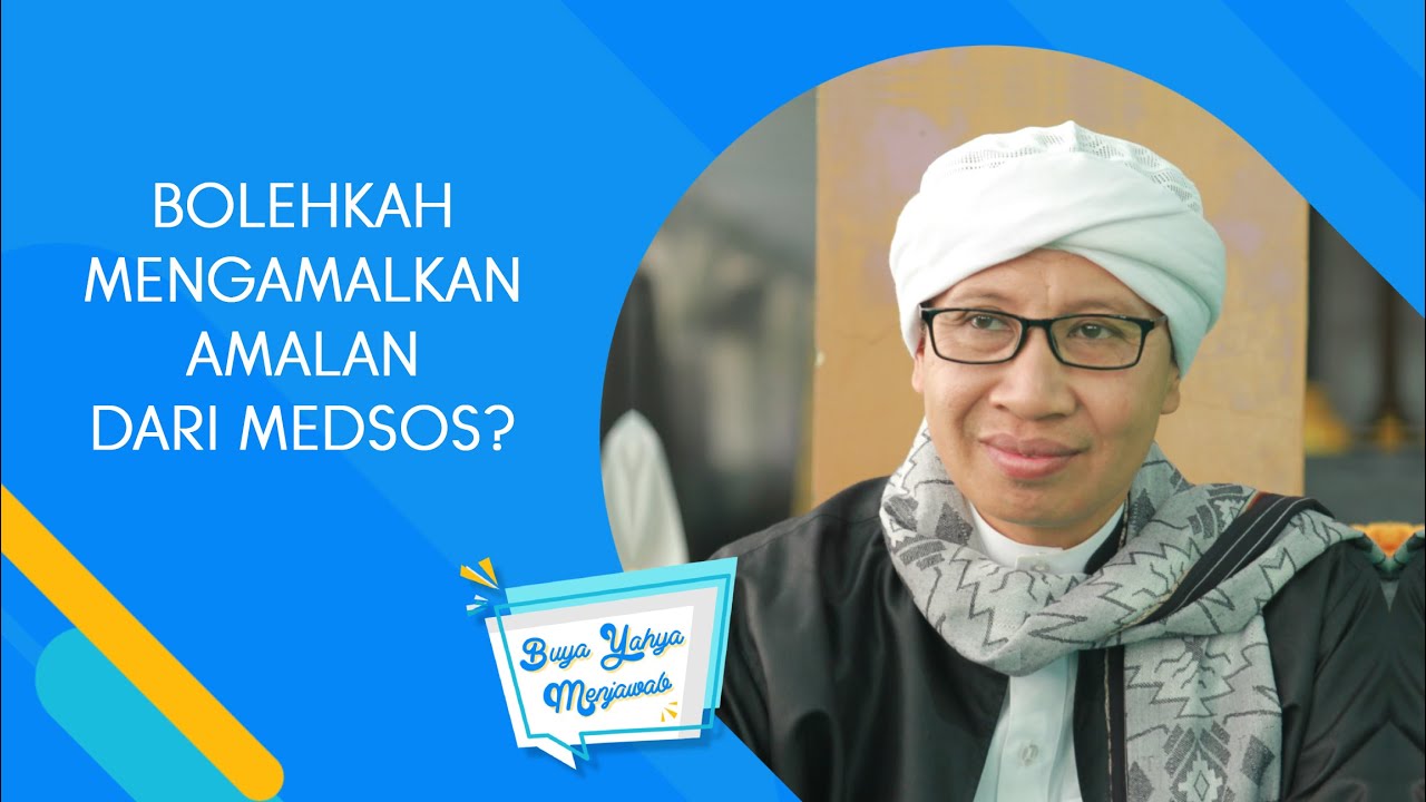 Bolehkah Mengamalkan Amalan dari Medsos? - Buya Yahya Menjawab