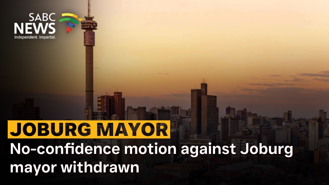 No-confidence motion against Joburg mayor withdrawn