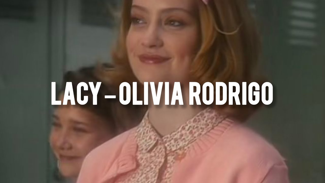 Lacy – Olivia Rodrigo | welcome to derry: Patty stanton and Lily Bainbridge.