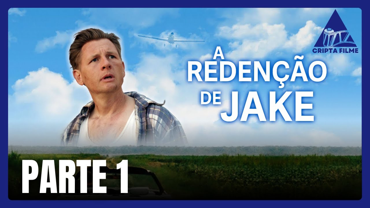 A Redenção de Jake | PARTE 1