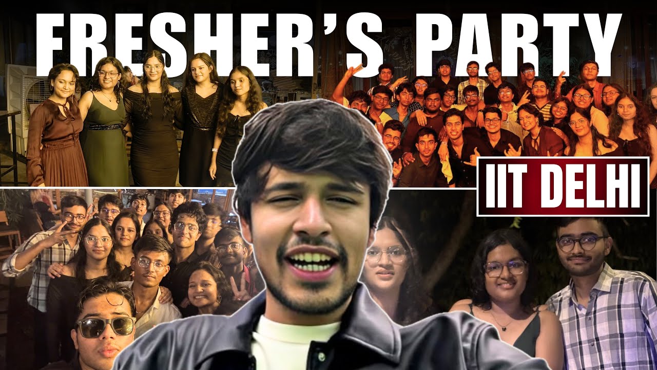 IIT Delhi ki Fresher’s Party 🎉 