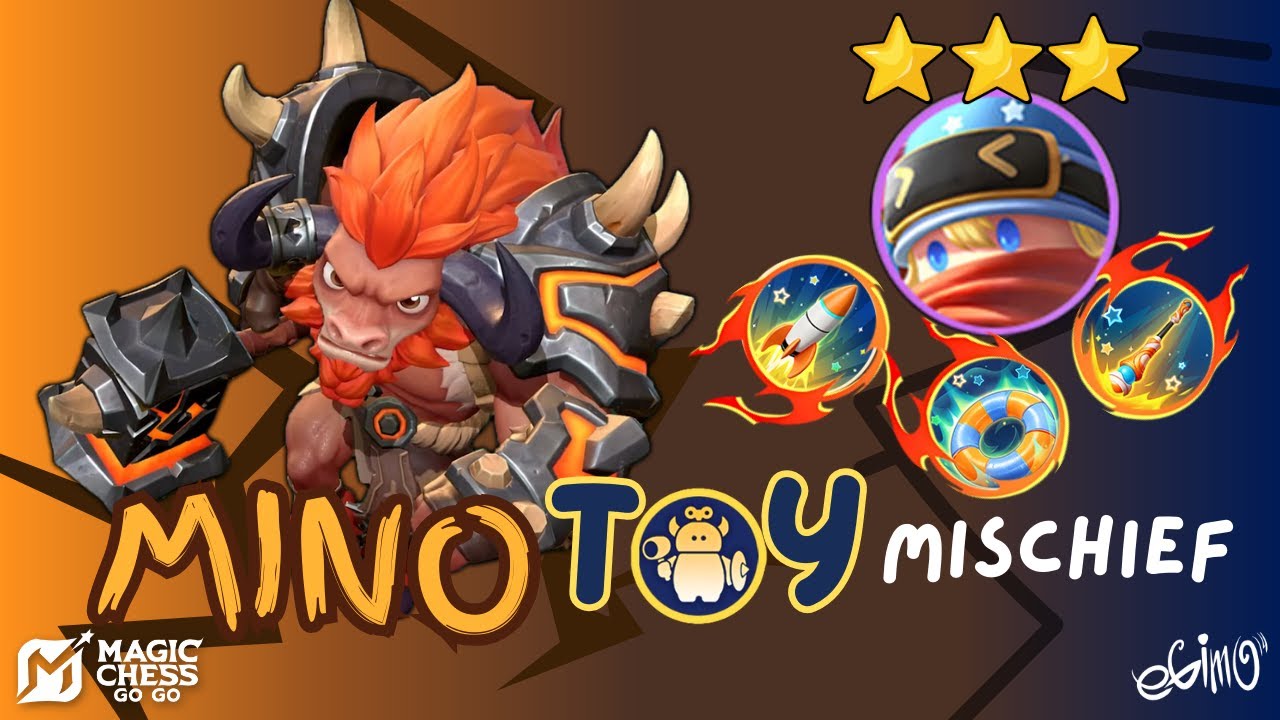 COMMANDER MINOTAUR TOY MISCHIEF COMBO! ENHANCED TOY MISCHIEF ITEMS!! MAGIC CHESS GO GO