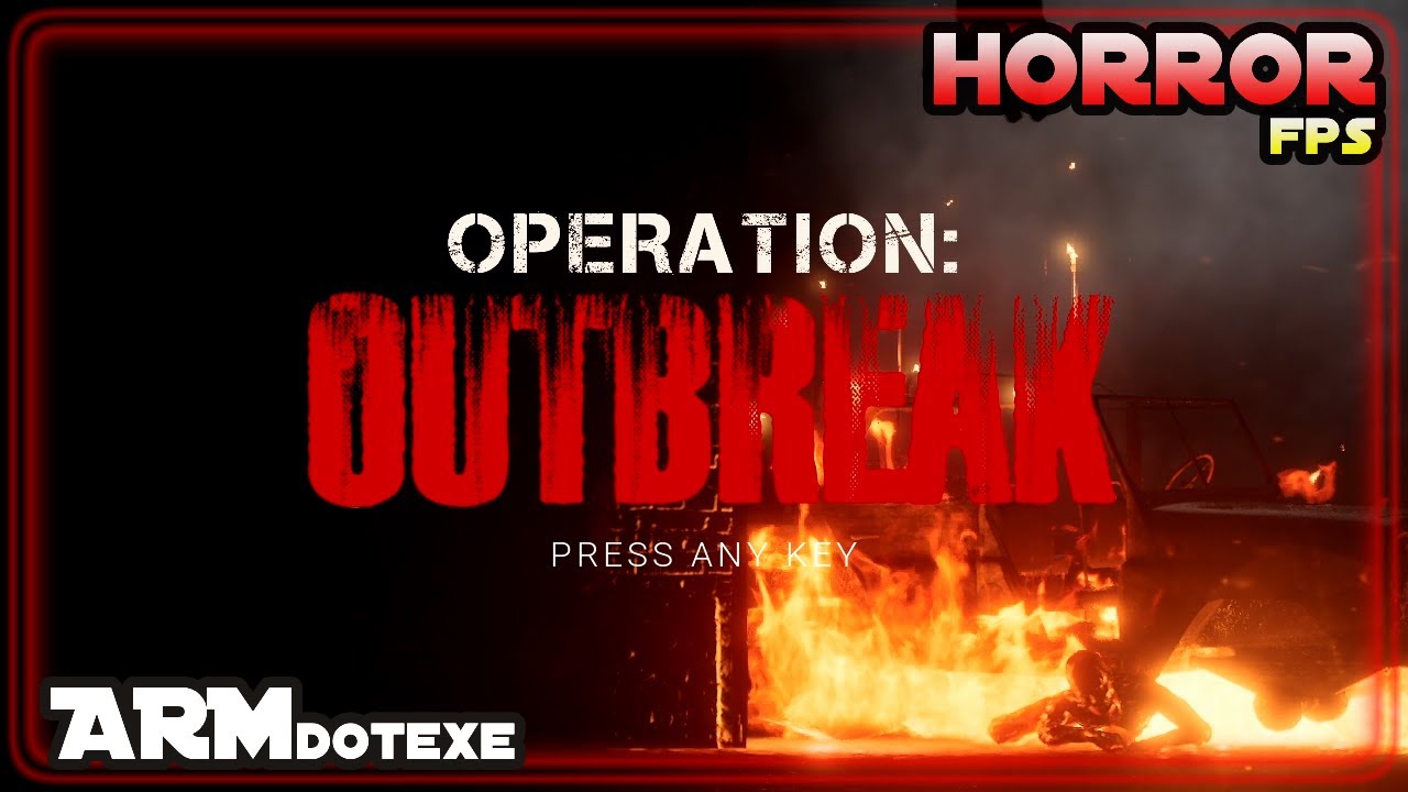 Operation Outbreak / I wasn't prepared for this! Q[]Q
