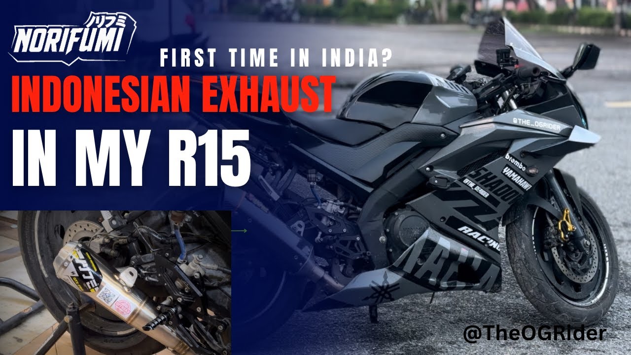 BEST EXHAUST FOR R15? INDONESIAN EXHAUST FIRST TIME IN INDIA