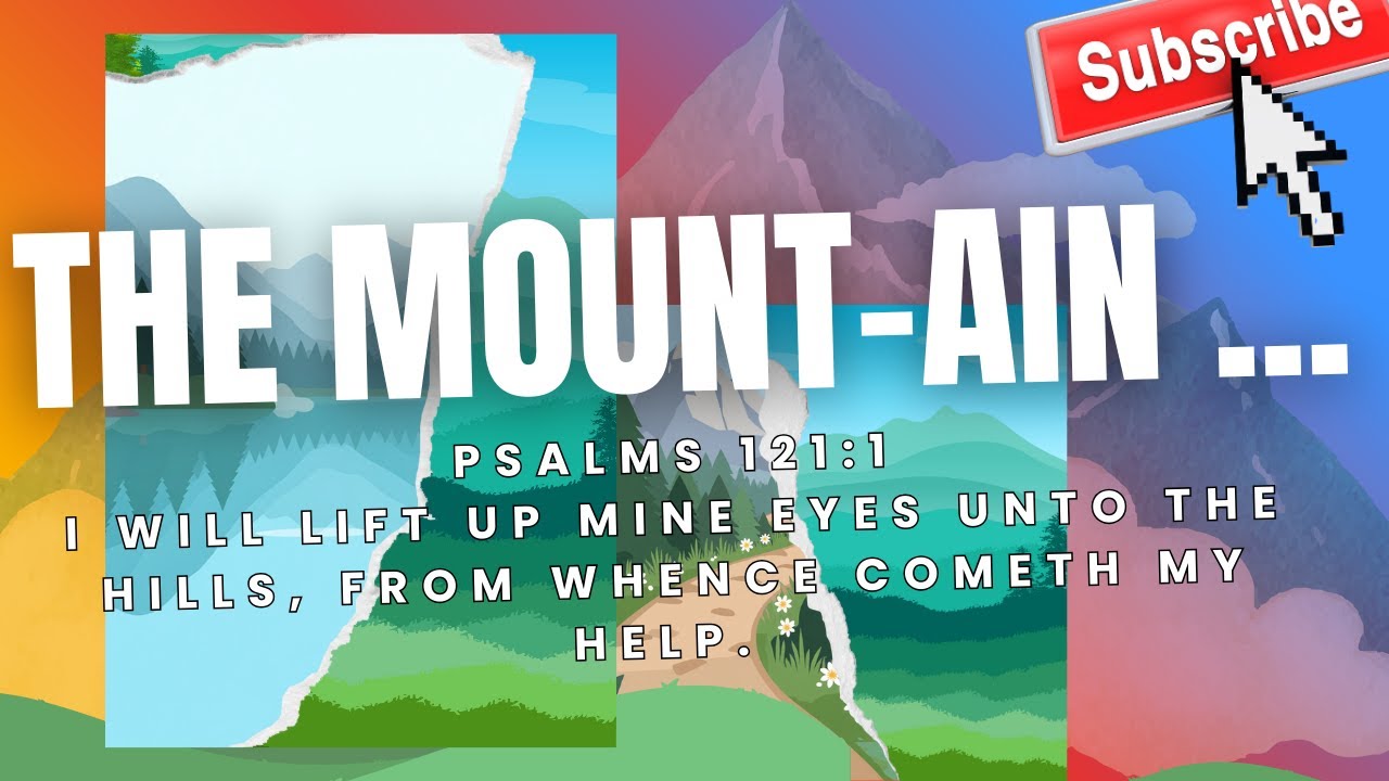 The mountain ain't always where it’s at? (Psalm 121:1)