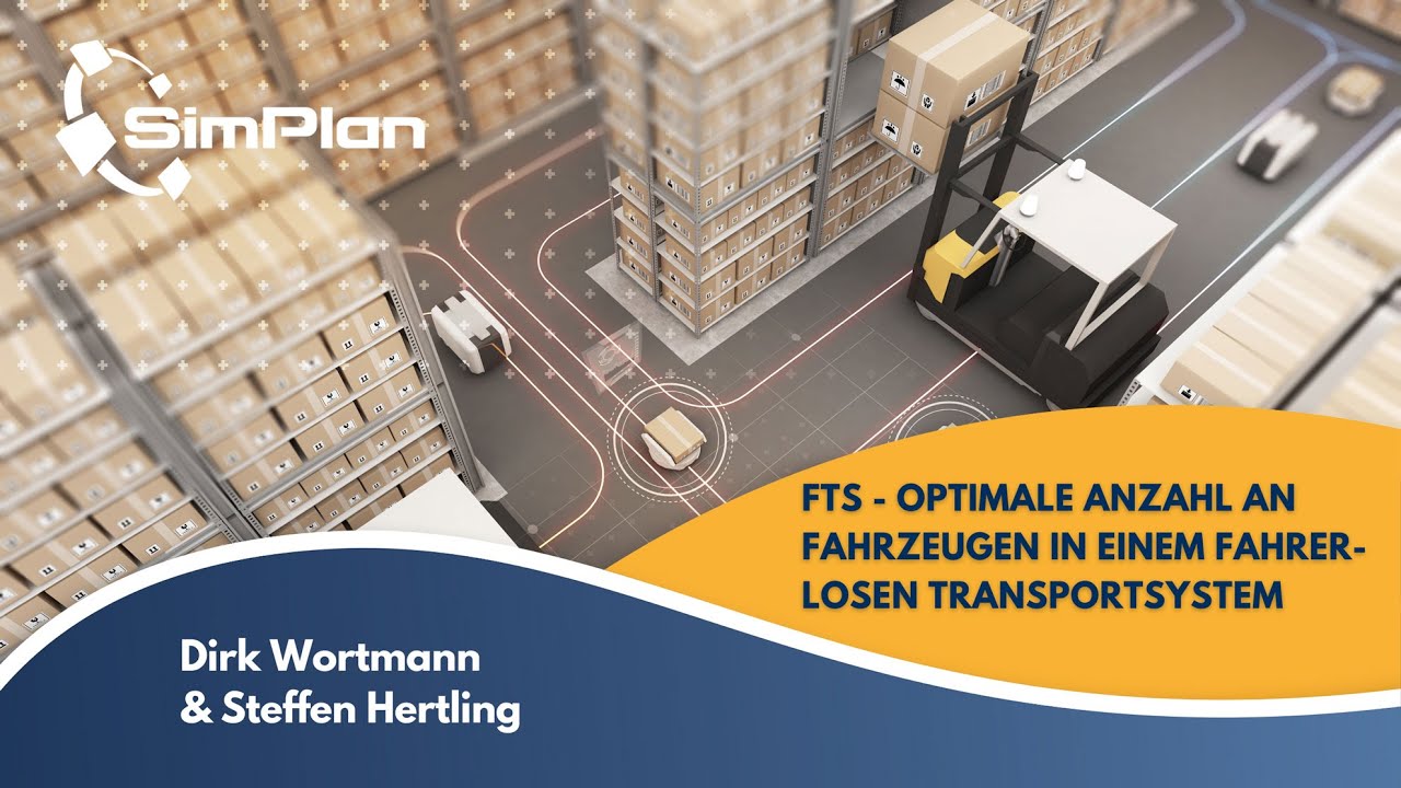 FTS - optimale Anzahl an Fahrzeugen in einem fahrerlosen Transportsystem (Webseminarreihe M&auml;rz 2021)