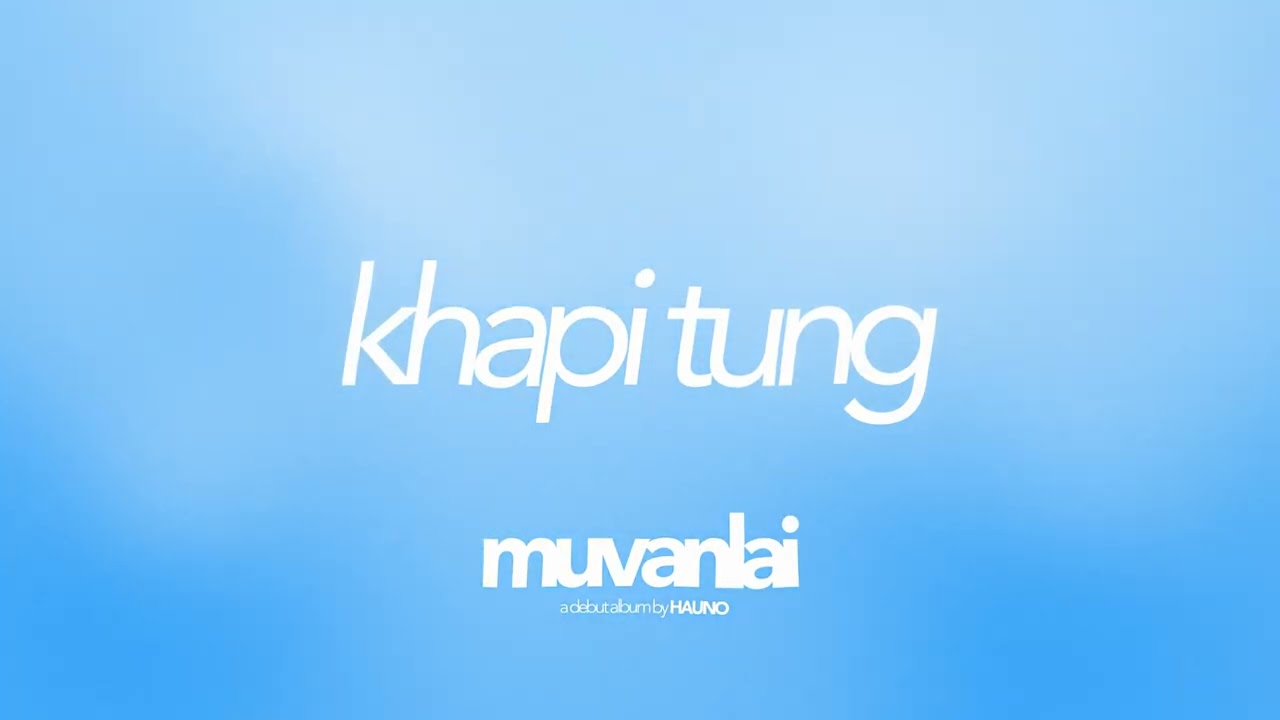 Hauno - Khapi Tung (Official Audio)