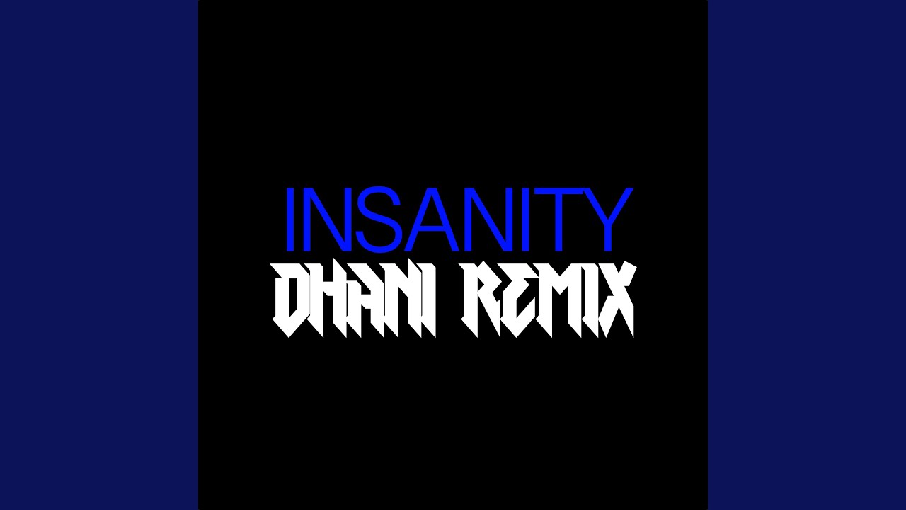 INSANITY (Remix)